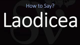 How to Pronounce Laodicea CORRECTLY [upl. by Snow]