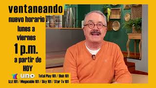 ¡Ventaneando tiene nuevo horario Te esperamos este lunes a la 100 pm [upl. by Notanhoj229]