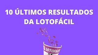 10 últimos resultados da Lotofácil [upl. by Romonda]