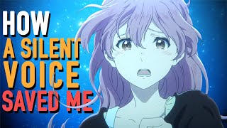 How A Silent Voice Saved Me  The Perfect Anime Film [upl. by Nevi483]