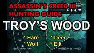 Assassins Creed 3 Hunting Guide  Part 6  quotTroys Woodquot [upl. by Heyward133]