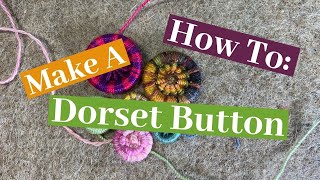 How To Dorset Buttons [upl. by Rovelli212]