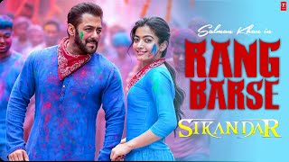 Rang Barse Song  Sikandar  Salman Khan Rashmika Mandana Sajid  T series [upl. by Chita]