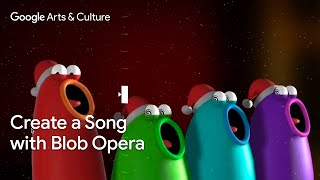 CREATE a SONG with Blob Opera  Google Arts amp Culture [upl. by Suhpoelc]