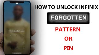 HOW TO UNLOCK FORGOTTEN INFINIX PATTERNPIN AUGUST 2022 [upl. by Clarie]