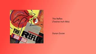 Duran Duran  The Reflex Twelve Inch Mix [upl. by Fidele628]