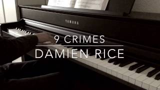 Damien Rice  9 Crimes  Piano Cover  BODO [upl. by Tnarg664]