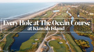 Every Hole at The Ocean Course at Kiawah Island [upl. by Irrabaj]