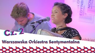 Warszawska Orkiestra Sentymentalna cz 2  Muzyczna Scena Tradycji [upl. by Ekaterina]