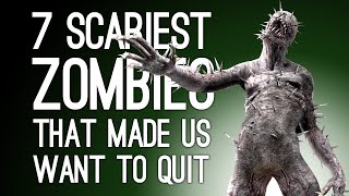 7 Scariest Zombies That Made Us Want to Stop Playing Immediately [upl. by Xena]