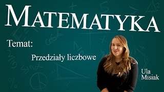 Matematyka  Przedziały liczbowe [upl. by Nauh]