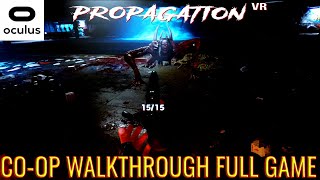 Propagation VR COOP Walkthrough Full Game [upl. by Beatrix]