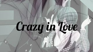 Crazy in Love Sebastian X Ciel Yaoi SebaCiel Black Butler AMV [upl. by Azerila]