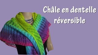 Châle dentelle réversible  Tuto tricot complet [upl. by Rases737]