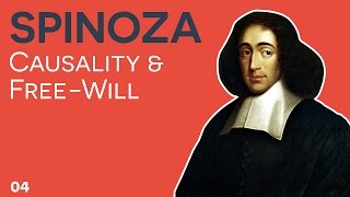 Spinoza  04  Causality and FreeWill [upl. by Euqinommod11]