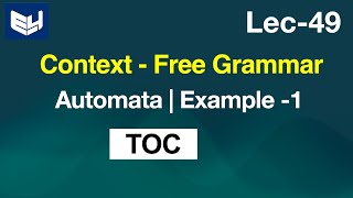 Context Free Grammar in automata  CFG  Example1  TOC  Lec49  Bhanu Priya [upl. by Aeriell]