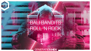 Bali Bandits  Roll n Rock Official Audio [upl. by Amalle]