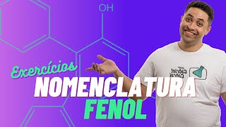 EXERCÍCIOS DE NOMENCLATURA DE FENOL [upl. by Irok]