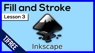 Inkscape Lesson 3  Fill and Stroke Settings [upl. by Morten]