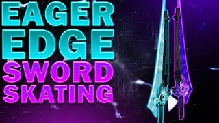 How To Eager Edge Skate  All Classes NEW Sword Skating Guide [upl. by Ivetts36]