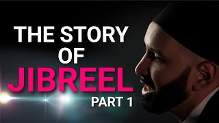 The Story of Jibreel Part 1  The Angel Gabriel  Omar Suleiman [upl. by Quickman]