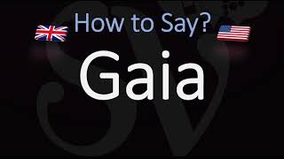 How to Pronounce Gaia CORRECTLY Meaning amp Pronunciation [upl. by Ahsad]