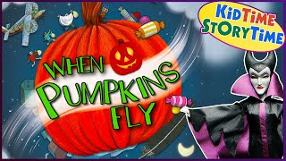 When Pumpkins Fly 🎃 Halloween Book for Kids Read Aloud [upl. by Field]