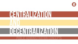 Centralization and Decentalization [upl. by Hale]