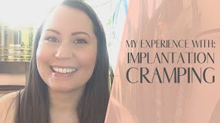 My Experience with Implantation Cramping [upl. by Ahsieker]