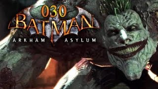 Lets Play Batman Arkham Asylum 030  Jokers letzte Party FINALE FullHD Deutsch [upl. by Pax313]