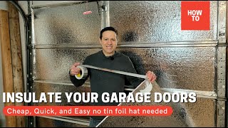 HOW TO Insulate Garage Doors On the CHEAP AND EASY [upl. by Ruiz572]