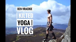 BEN VRACKIE  KILTED YOGA  VLOG [upl. by Idnahr222]