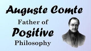 Auguste Comte Positivism and the Three Stages European Philosophers [upl. by Euqinobe]