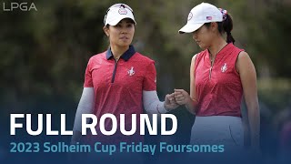 Full Round  2023 Solheim Cup Friday Foursomes [upl. by Reamy]