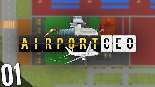 Airport CEO  PART 1  JUST GETTING STARTED [upl. by Erastes925]