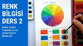 RENK BİLGİSİ DERS 2  Renk Çemberi Tamamlayıcı Renkler  Kontrast Renkler [upl. by Leimad]