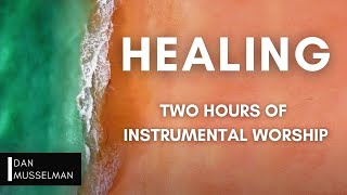 Healing  Two Hours of Instrumental Worship  Prayer Music  Sleep Music  Spontaneous Worship [upl. by Alia635]