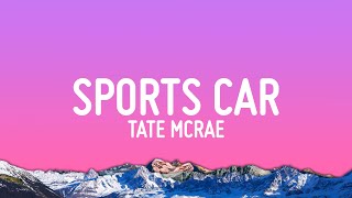 Tate McRae  Sports Car Lyrics [upl. by Ottinger987]