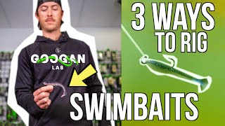 HOW TO RIG a SWIMBAIT  BEST 3 TECHNIQUES [upl. by Almap448]