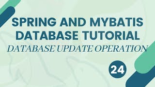 Spring MVC and MyBatisiBatis Database Tutorial  Database update operation  24 [upl. by Niraj598]