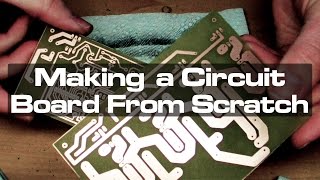 Making a Circuit Board From Scratch [upl. by Hestia]