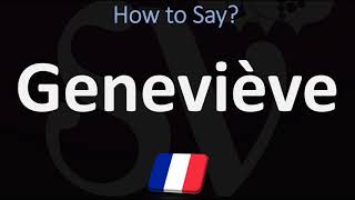 How to Pronounce Geneviève FRENCH [upl. by Gnah]