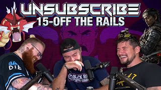 OFF THE RAILS  Unsubscribe Podcast Ep 15 [upl. by Gradeigh285]