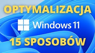 OPTYMALIZACJA WINDOWS 11 15 SZYBKICH SPOSOBÓW [upl. by Alben180]