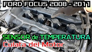 Cómo sacar SENSOR de TEMPERATURA Ford Focus 2008  2011 [upl. by Akinek734]