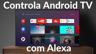 Controlar Android TV com Alexa  Aberto Sonorus Alexa [upl. by Bej]