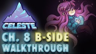 Celeste Chapter 8 quotCorequot BSide Gameplay Walkthrough [upl. by Aimat]