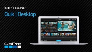 GoPro Introducing Quik™  Desktop [upl. by Ateiluj266]