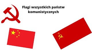 Flagi wszystkich państw komunistycznych i Socjalistycznych [upl. by Hurley]