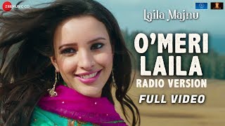 O Meri Laila  Radio Version  Full Video  Laila Majnu  Avinash T Tripti D  Joi Barua  Irshad K [upl. by Nnitsuj434]